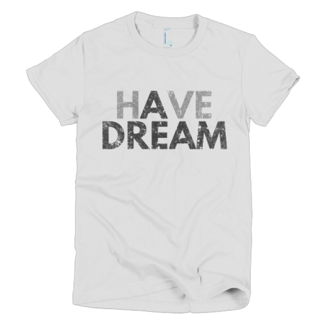 white-have-a-dream-womens-graphic-t-shirt